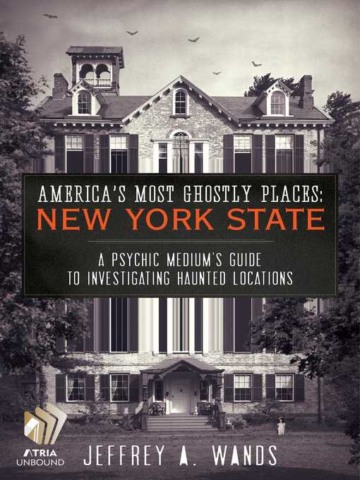 Title details for America's Most Ghostly Places by Jeffrey A. Wands - Available